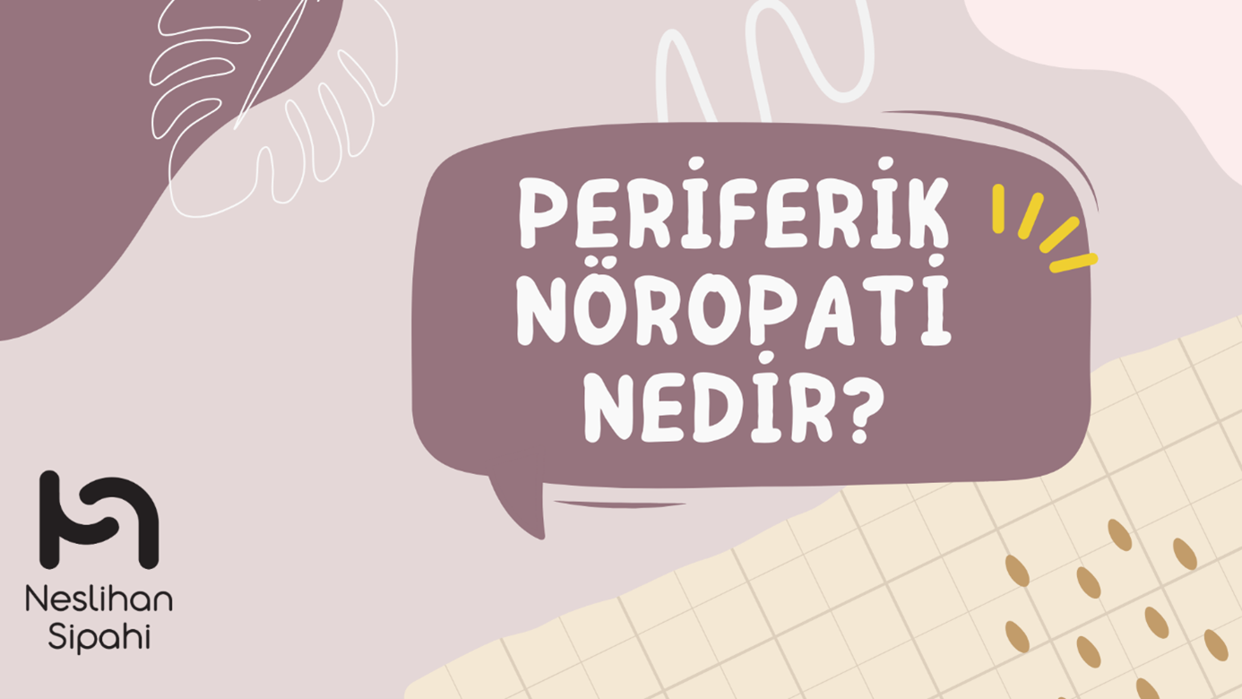 Periferik Nöropati Nedir?